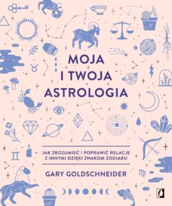 MOJA I TWOJA ASTROLOGIA